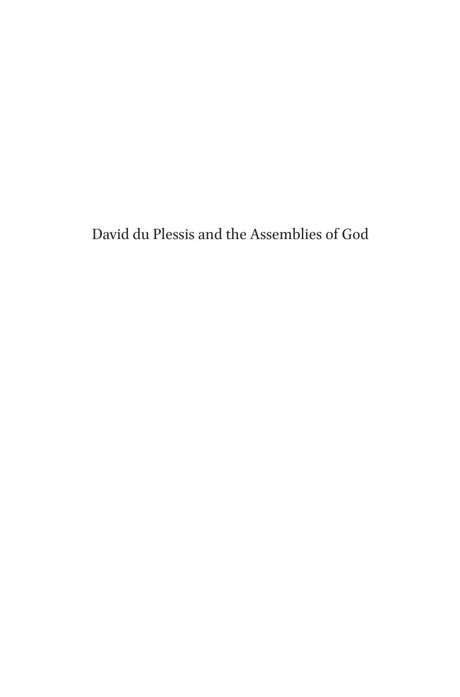 David du Plessis and the Assemblies of God : The Struggle for the Soul of a Movement by Joshua R. Ziefle