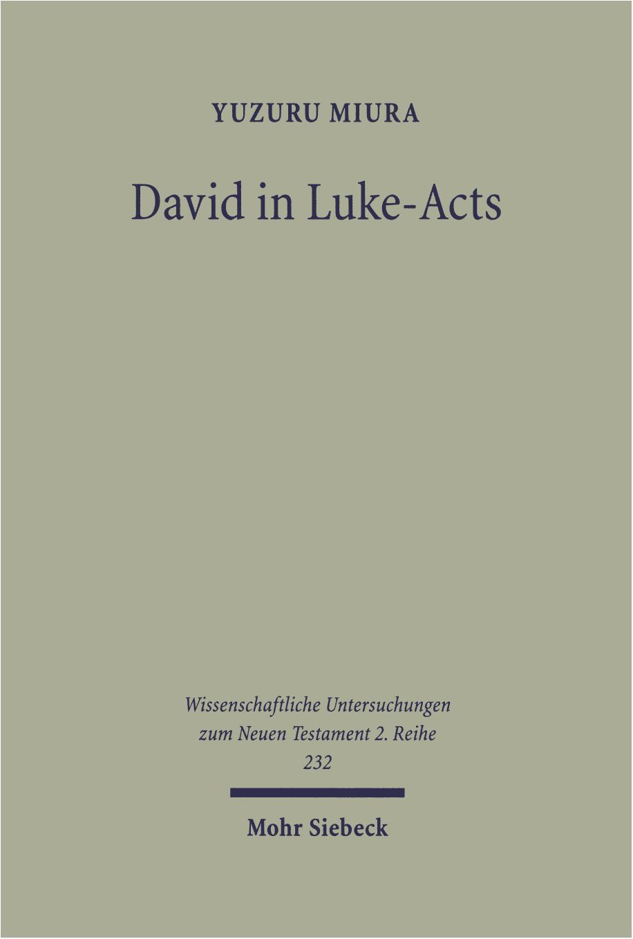 David in Luke-Acts: His Portrayal in the Light of Early Judaism by Yuzuru Miura