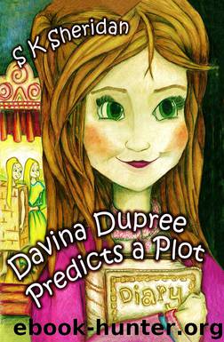 Davina Dupree Predicts a Plot by S.K. Sheridan