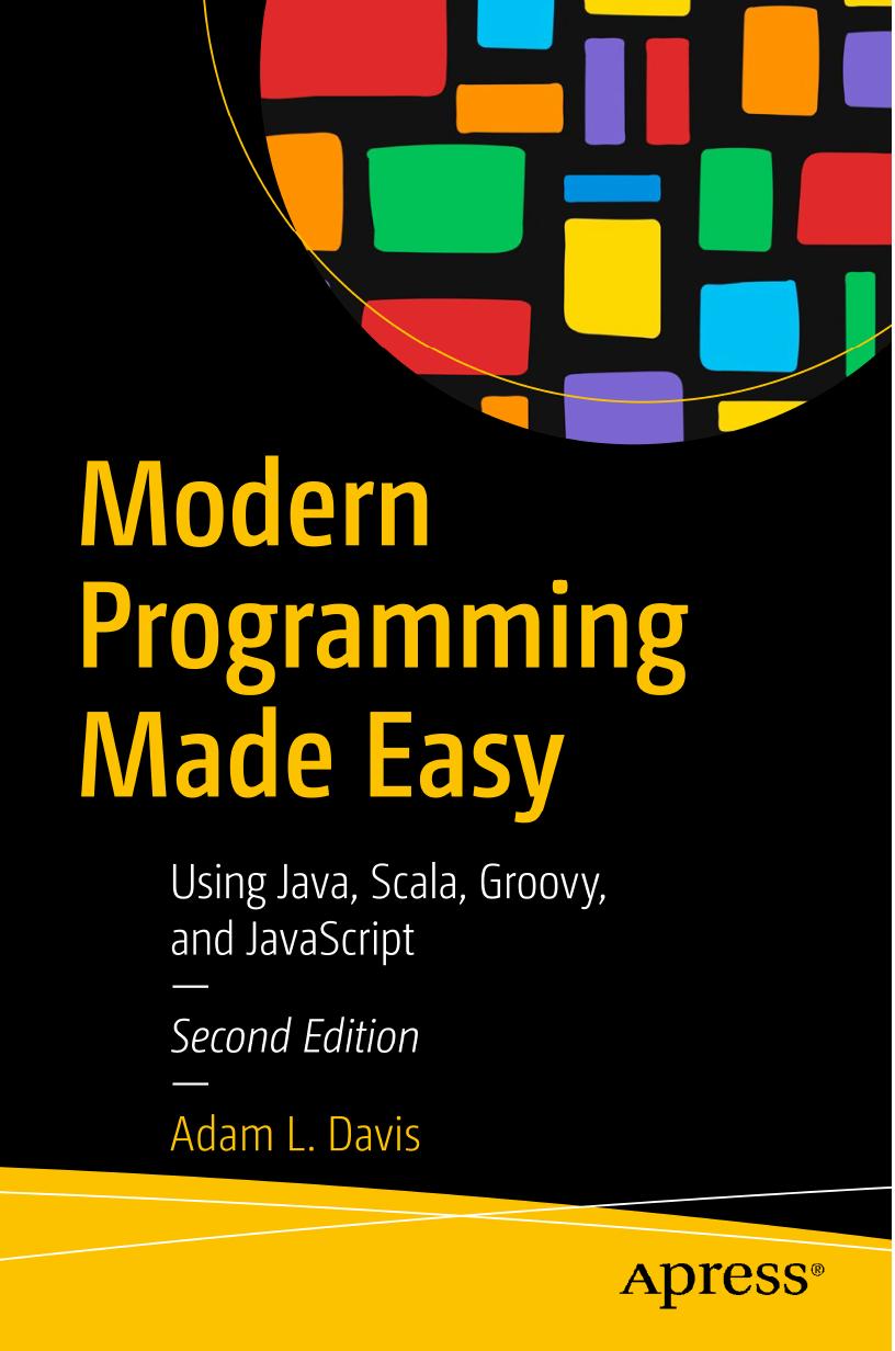 Davis by Modern Programming Made Easy Using Java Scala Groovy & JavaScript 2ed (2020)
