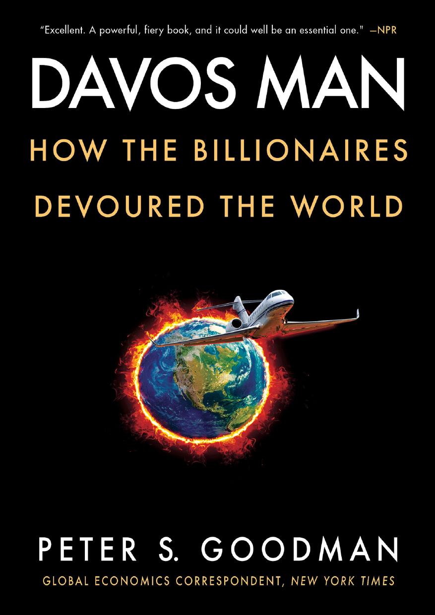 Davos Man; How the Billionaires Devoured the World by Peter Goodman