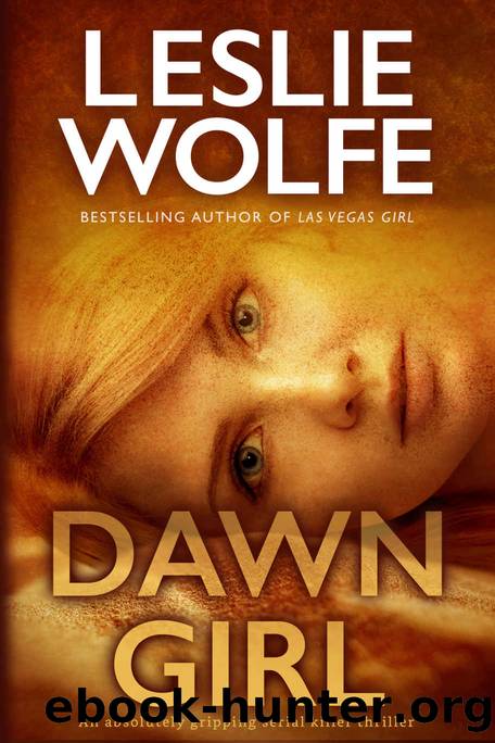 Dawn Girl: An absolutely gripping serial killer thriller (Tess Winnett) by Leslie Wolfe