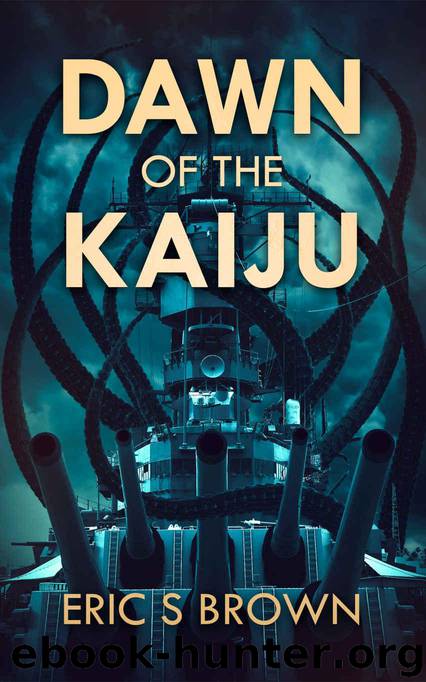 Dawn Of The Kaiju by Brown Eric S