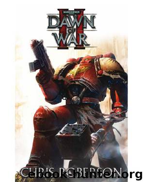 Dawn Of War II by Chris Roberson