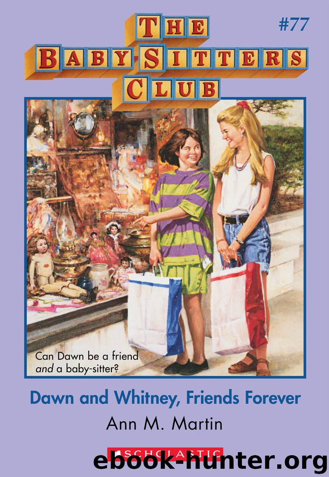 Dawn and Whitney, Friends Forever by Ann M. Martin