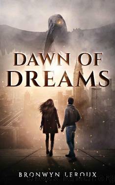 Dawn of Dreams (Destiny Book 1) by Bronwyn Leroux