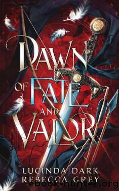 Dawn of Fate and Valor (Awakened Fates Book 2) by Lucinda Dark & Rebecca Grey