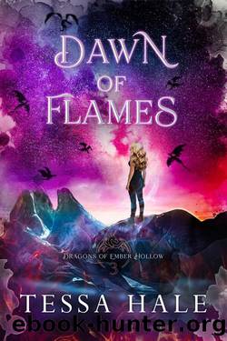 Dawn of Flames (Dragons of Ember Hollow Book 3) by Tessa Hale