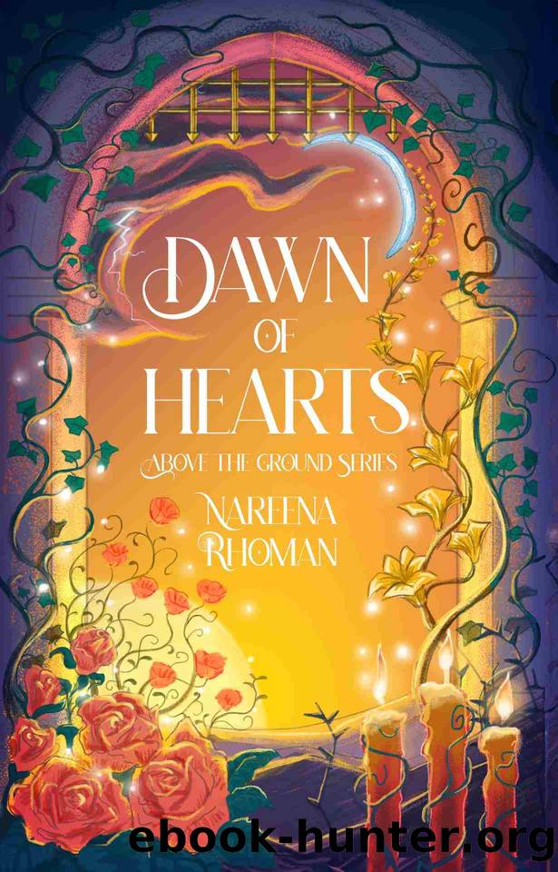Dawn of Hearts (Above the Ground Book 1) by Nareena Rhoman