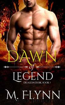 Dawn of Legend: Dragon Dusk Book 1 (Dragon Shifter Romance) by Mac Flynn