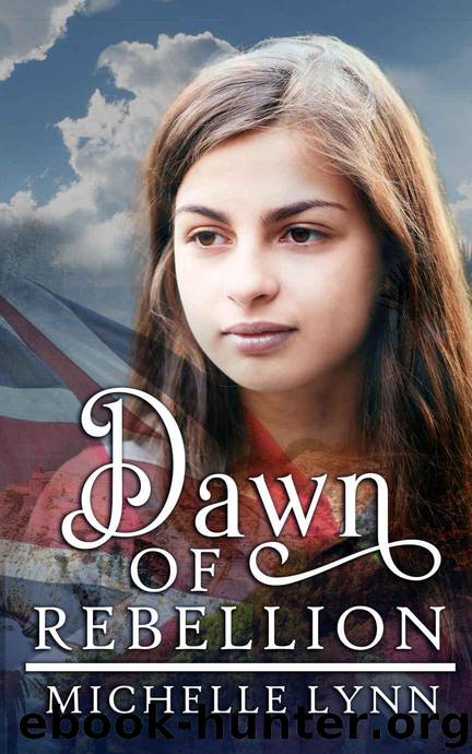Dawn of Rebellion (Dawn of Rebellion Series Book 1) by Lynn Michelle