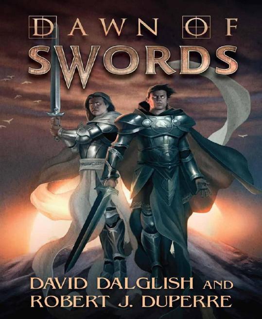 Dawn of Swords by David Dalglish & Robert J. Duperre