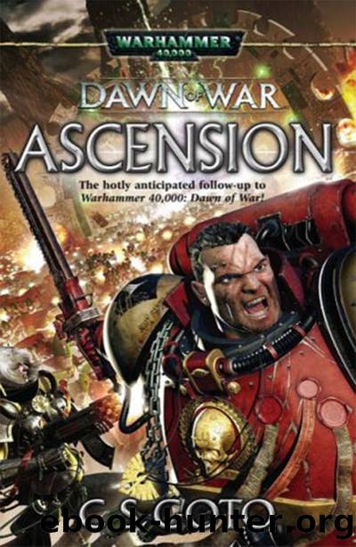 Dawn of War: Ascension by C S Goto