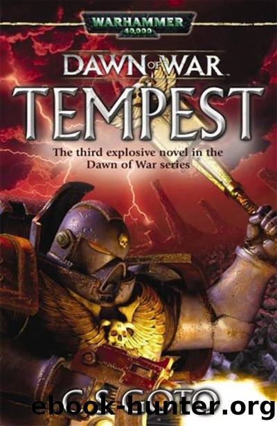 Dawn of War: Tempest by C S Goto