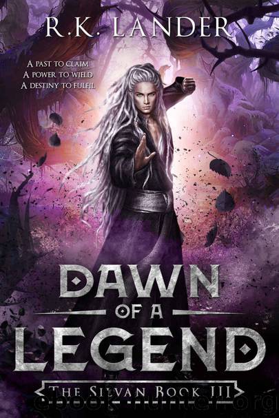 Dawn of a Legend (The Silvan 3) by Lander R.K