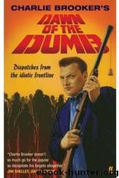 Dawn of the Dumb by Charlie Brooker