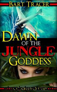 Dawn of the Jungle Goddess: A Cuckold Odyssey by Bart Tracer