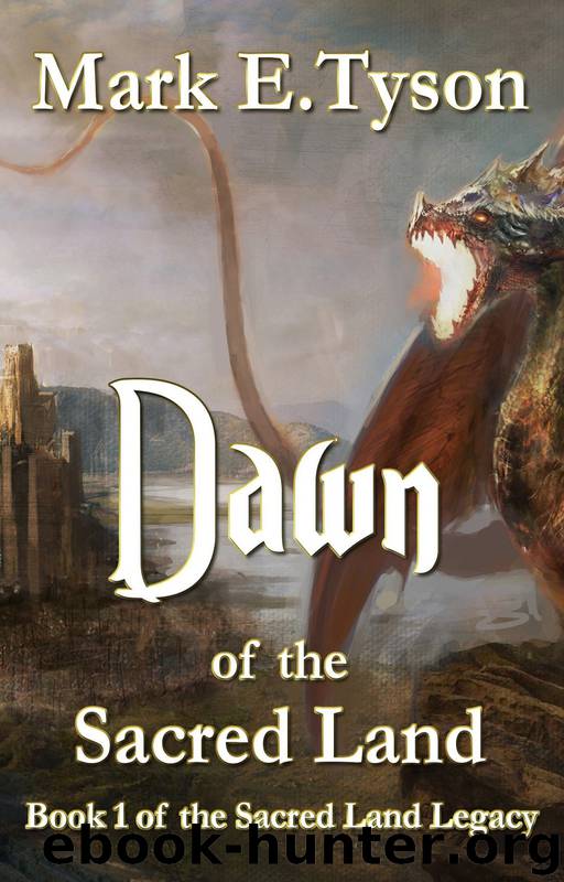 Dawn of the Sacred Land by Mark E. Tyson