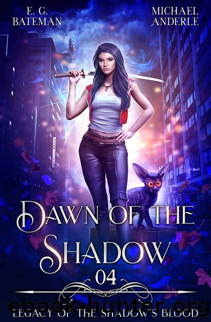 Dawn of the Shadow by E. G. Bateman & Michael Anderle