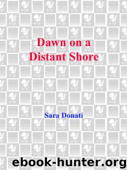 Dawn on a Distant Shore by Sara Donati