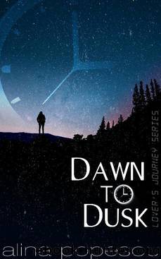 Dawn to Dusk (Lover's Journey #1) by Popescu Alina