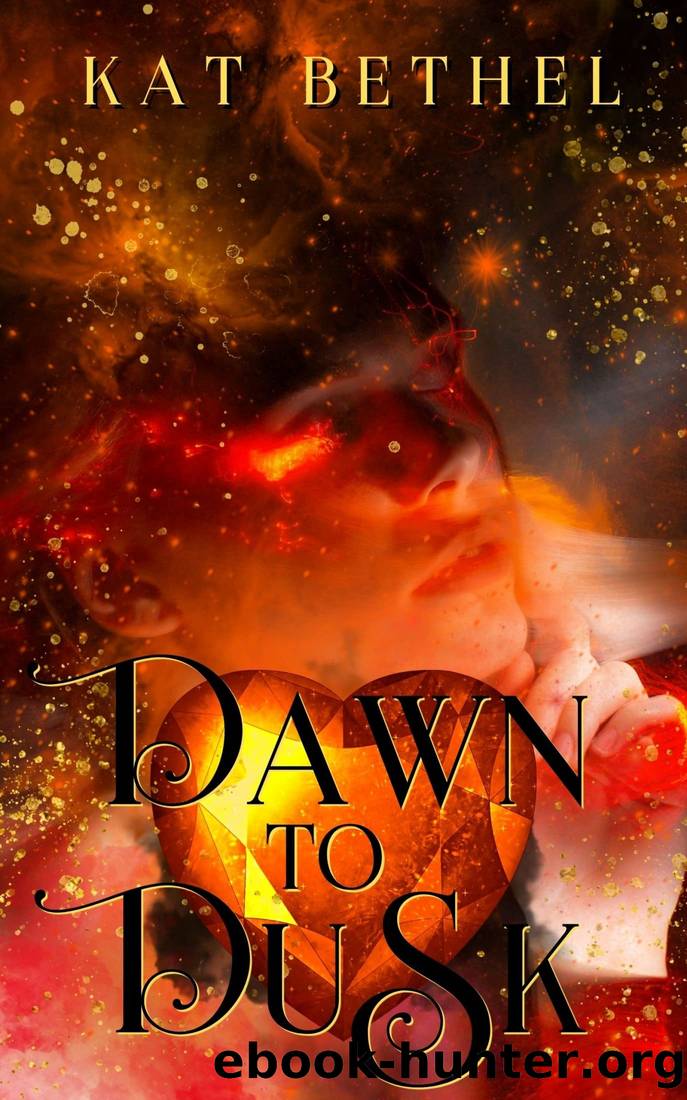 Dawn to Dusk by Kat Bethel