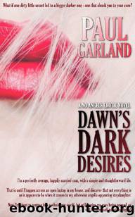 Dawn's Dark Desires: A No Angels Erotic Novel by Paul Garland