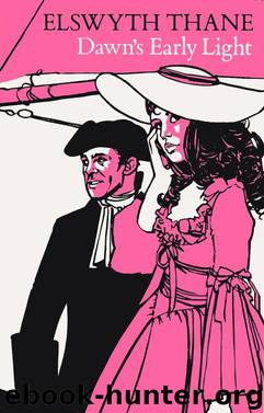 Dawn's Early Light by Elswyth Thane