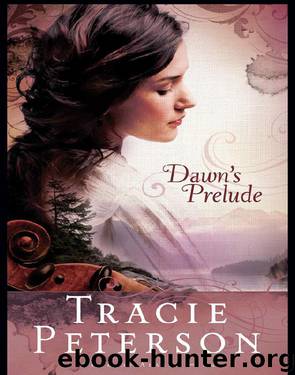 Dawn's Prelude by Tracie Peterson