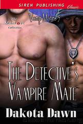 Dawn, Dakota - The Detective's Vampire Mate [Vamp Mates 5] (Siren Publishing Classic ManLove) by Dakota Dawn