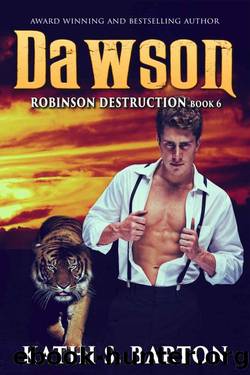 Dawson: Robinson Destruction â Paranormal Tiger Shifter Romance by Kathi S. Barton
