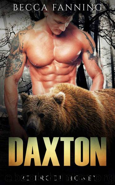 Daxton (BBW Bear Shifter Moonshiner Romance) (120 Proof Honey) by Becca Fanning