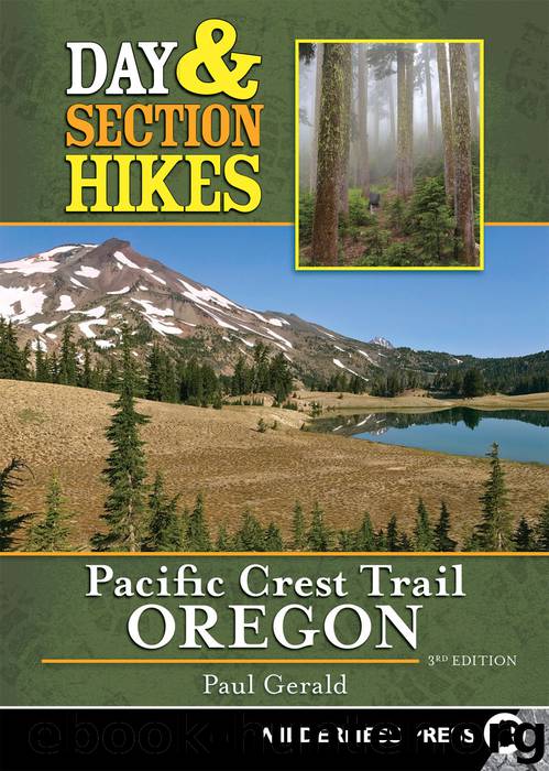 Day & Section Hikes Pacific Crest Trail: Oregon by Paul Gerald;
