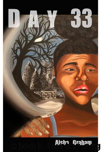 Day 33 by Aisha Graham