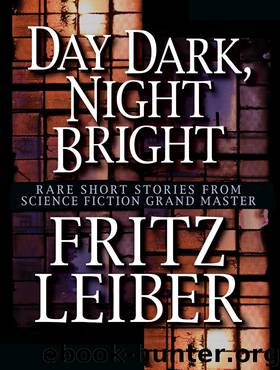 Day Dark, Night Bright by Fritz Leiber