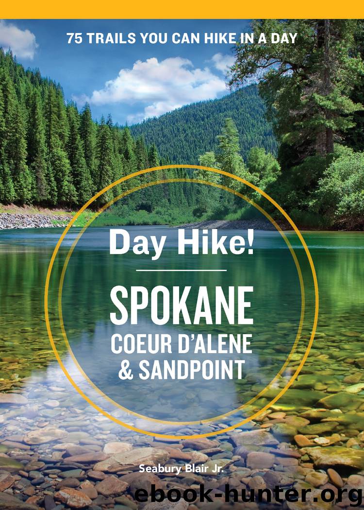 Day Hike! Spokane, Coeur d'Alene, and Sandpoint by Seabury Blair Jr
