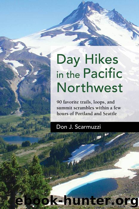 Day Hikes in the Pacific Northwest by Don J. Scarmuzzi