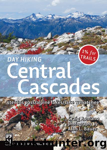 Day Hiking Central Cascades by Craig Romano