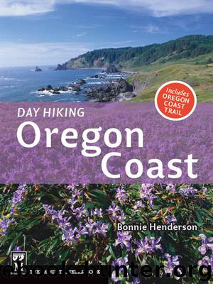 Day Hiking Oregon Coast (Done in a Day) by Bonnie Henderson