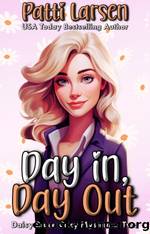 Day In, Day Out by Patti Larsen