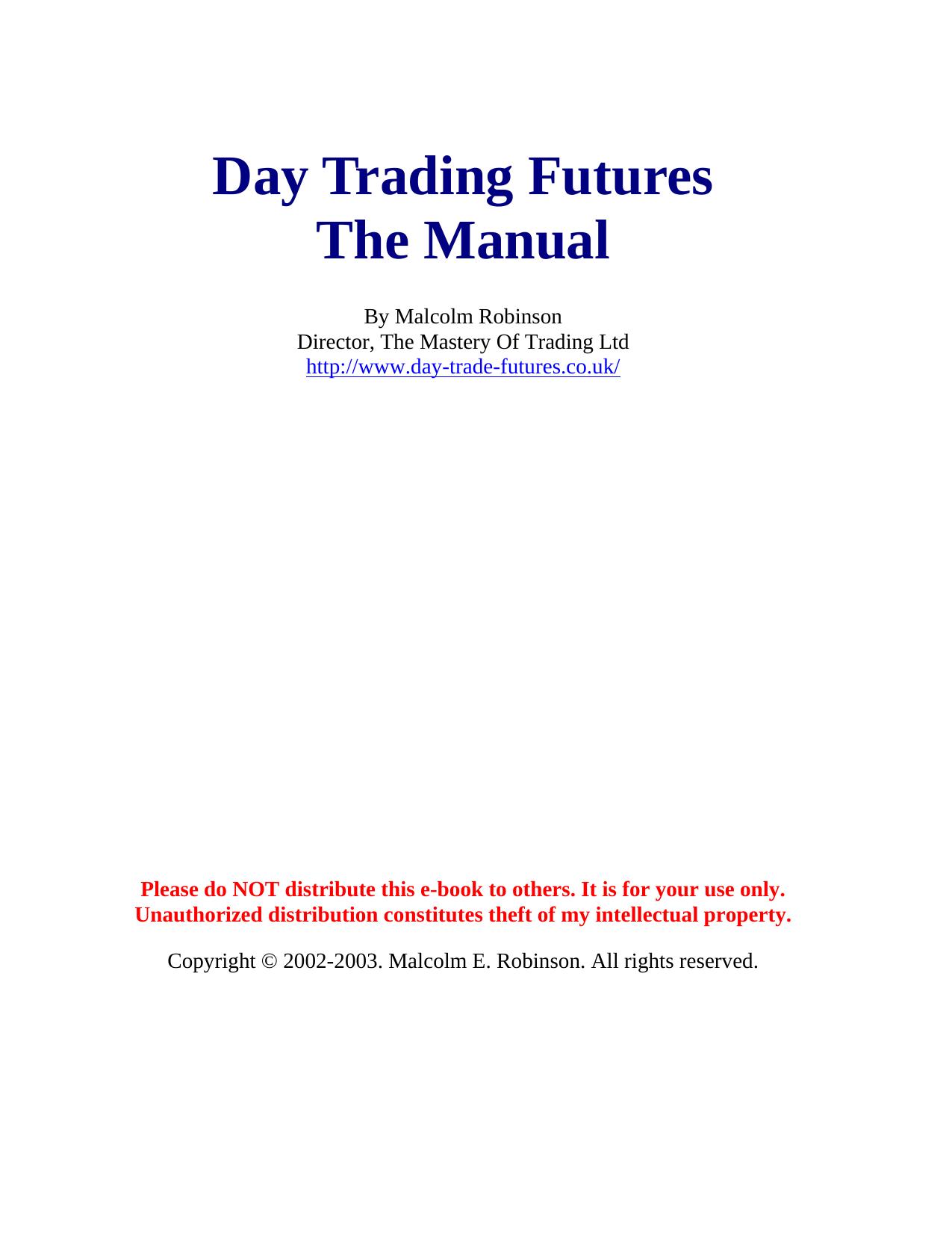 Day Trading Futures. The Manual by M.Robinson