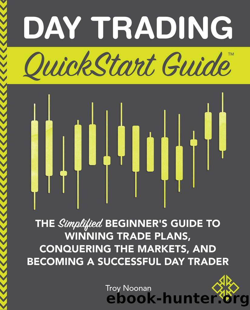 Day Trading QuickStart Guide by Noonan Troy; Noonan Troy;