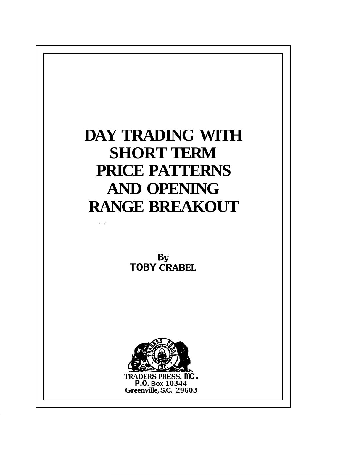 Day Trading With Short Term Price Patterns and Opening Range Breakout by Toby Crabel