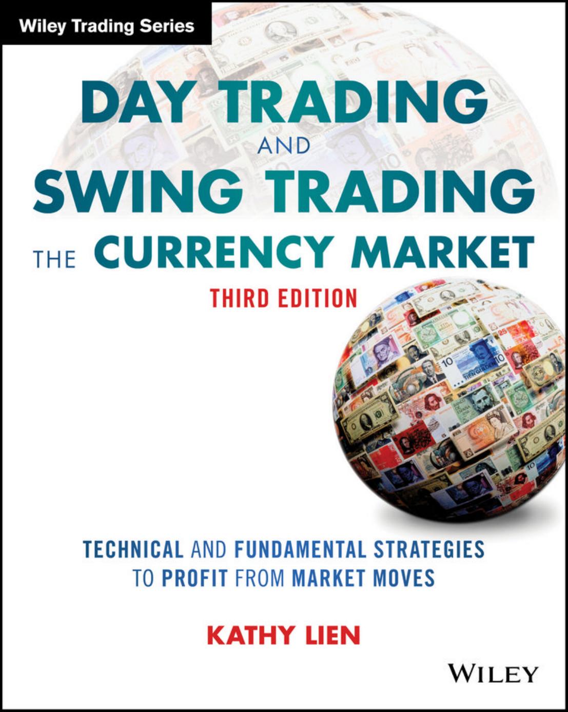 Day Trading and Swing Trading the Currency Market by Kathy Lien