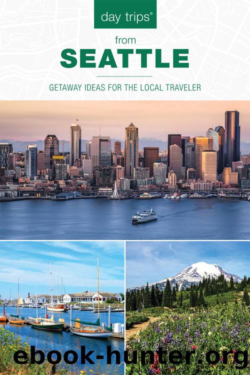 Day Trips&#174; from Seattle by Chloe Ernst
