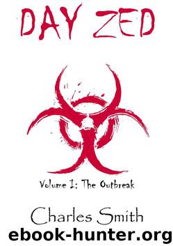 Day Zed: The Outbreak by Smith Charles