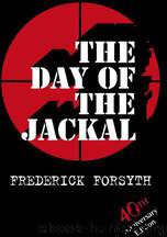 Day of the Jackal by Frederick Forsyth