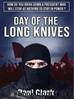 Day of the Long Knives: The Ruslan Shanidza Novels, #3 by Paul Clark