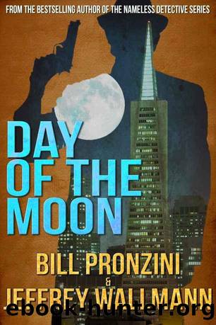 Day of the Moon by Bill Pronzini & Jeffrey Wallmann