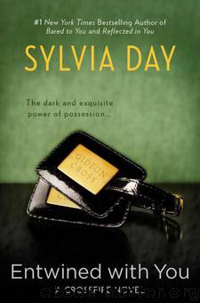 Day, Sylvia - Crossfire 03 - Entwined With You by Day Sylvia